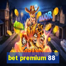 bet premium 88